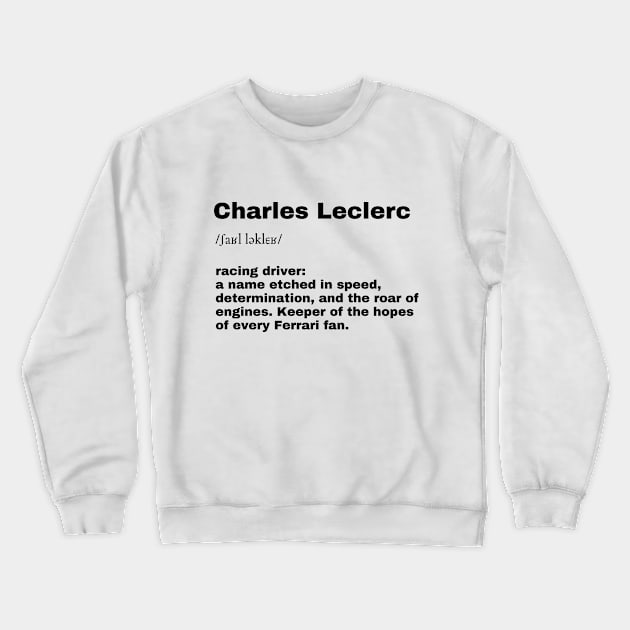 Charles Leclerc F1 T-shirt, Formula 1, dictionary definition Crewneck Sweatshirt by BobaTeeStore